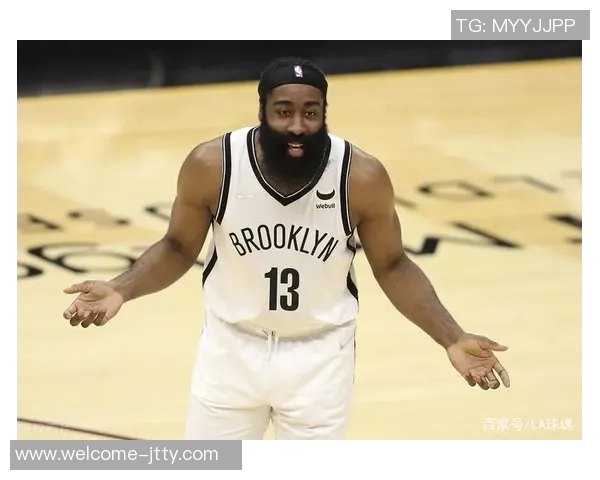 哈登回忆篮网时光感慨受伤遗憾曾有机会创造辉煌成就